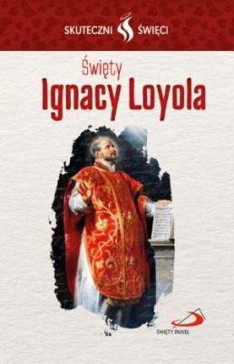 Okładka książki Karta Skuteczni Święci. Święty Ignacy Loyola