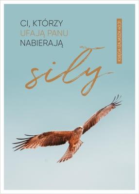 Kartka Ci, którzy ufają Panu nabierają siły. Wydawca: Koinonia. SmakLiter.pl Opakowanie Kartka Ci, którzy ufają Panu nabierają siły