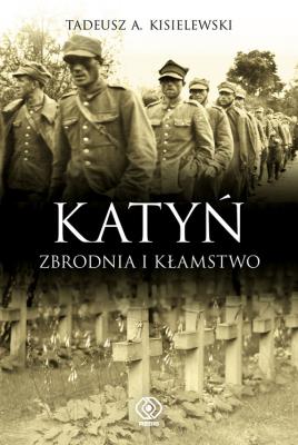 Okładka książki Katyń. Zbrodnia i Kłamstwo 