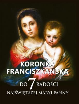 Okładka książki Koronka franciszkańska do siedmiu radości NMP