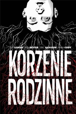 Korzenie rodzinne. Autor: Lemire Jeff. SmakLiter.pl Okładka książki Korzenie rodzinne