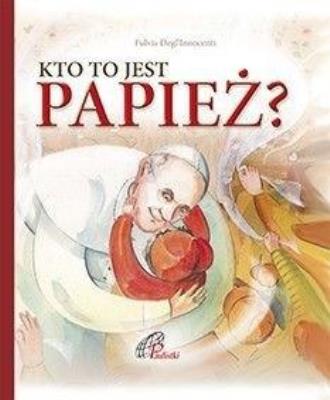 Okładka książki Kto to jest papież?