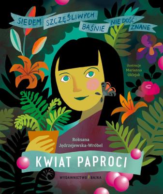Kwiat paproci. Autor: Roksana Jędrzejewska-Wróbel. SmakLiter.pl Okładka książki Kwiat paproci
