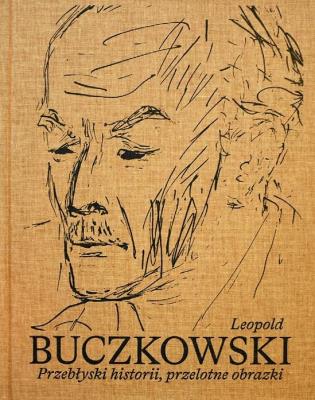 Okładka książki Leopold Buczkowski. Przebłyski historii...