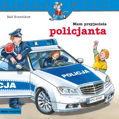 Okładka książki Mądra Mysz. Mam przyjaciela policjanta