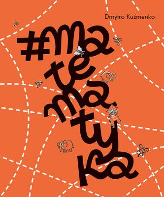 #matematyka. Autor: Dmytro Kuźmenko. SmakLiter.pl Okładka książki #matematyka