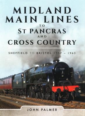 Midland Main Lines to St Pancras and Cross Country. Autor: Palmer John. SmakLiter.pl Okładka książki Midland Main Lines to St Pancras and Cross Country