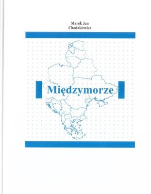 Międzymorze w.2. Autor: Chodakiewicz Marek Jan. SmakLiter.pl Okładka książki Międzymorze w.2