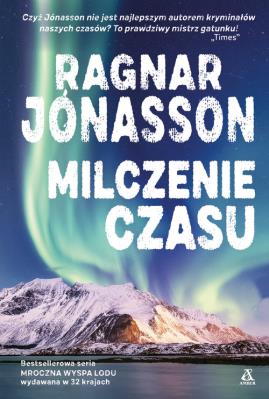 Milczenie czasu. Autor: Jonasson Ragnar. SmakLiter.pl Okładka książki Milczenie czasu