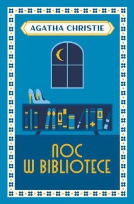Noc w bibliotece. Autor: Agatha Christie. SmakLiter.pl Okładka książki Noc w bibliotece