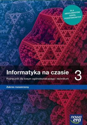 Nowe informatyka na czasie podręcznik 3 liceum i technikum zakres rozszerzony. Autor: Opracowanie zbiorowe. SmakLiter.pl Okładka książki Nowe informatyka na czasie podręcznik 3 liceum i technikum zakres rozszerzony