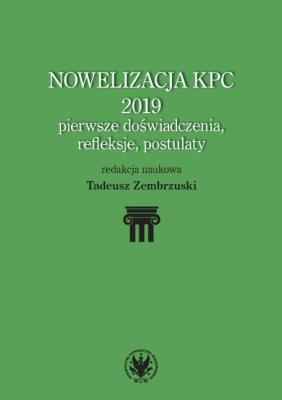 Okładka książki Nowelizacja KPC 2019 - pierwsze doświadczenia, refleksje i postulaty