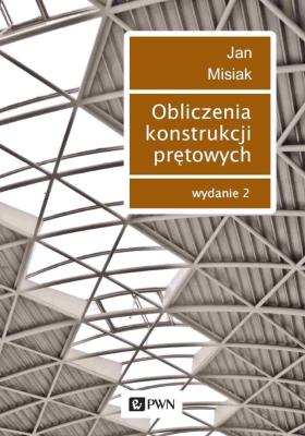 Okładka książki Obliczenia konstrukcji prętowych wyd. 2021