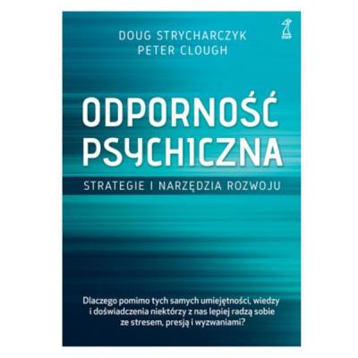 Okładka książki Odporność psychiczna. Strategie i narzędzia rozwoju (wyd. 2021)