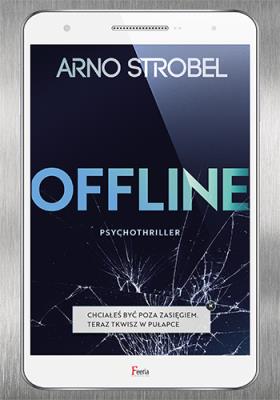 Offline. Autor: Strobel Arno. SmakLiter.pl Okładka książki Offline