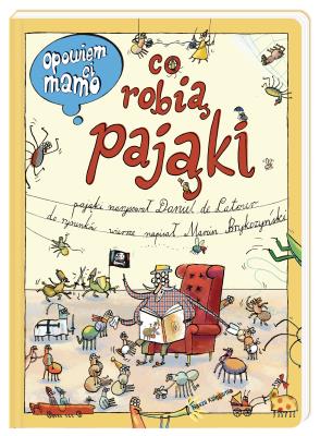 Okładka książki Opowiem ci, mamo, co robią pająki