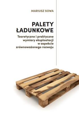 Palety ładunkowe. Autor: Sowa Mariusz. SmakLiter.pl Okładka książki Palety ładunkowe