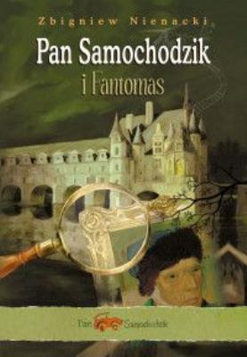 Pan Samochodzik i Fantomas. Autor: Nienacki Zbigniew. SmakLiter.pl Okładka książki Pan Samochodzik i Fantomas