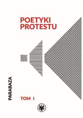 Poetyki protestu. Autor: Opracowanie zbiorowe. SmakLiter.pl Okładka książki Poetyki protestu