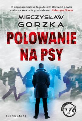 Okładka książki Polowanie na psy. Cykl Wściekłe psy