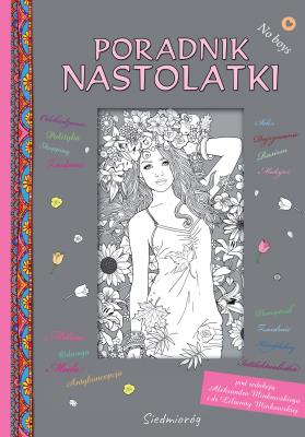 Poradnik nastolatki. Autor: Minkowski Aleksander, Minkowska Lilianna. SmakLiter.pl Okładka książki Poradnik nastolatki