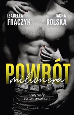 Powrót milionera DL. Autor: Frączyk Izabella, Jagna Rolska. SmakLiter.pl Okładka książki Powrót milionera DL