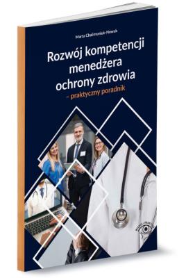Okładka książki Rozwój kompetencji menedżera ochrony zdrowia