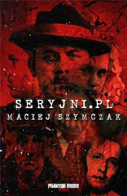 Seryjni.pl. Autor: Szymczak Maciej. SmakLiter.pl Okładka książki Seryjni.pl