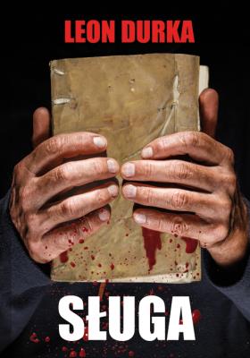 Sługa. Autor: Durka Leon. SmakLiter.pl Okładka książki Sługa