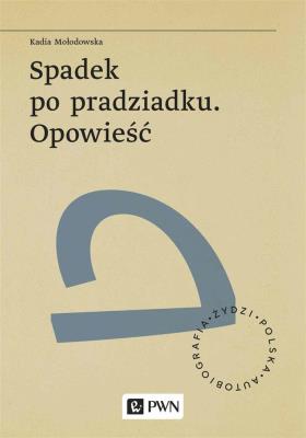 Okładka książki Spadek po pradziadku. Opowieść