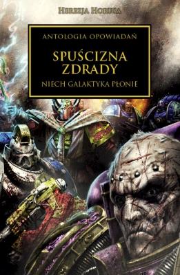 Spuścizna Zdrady. Herezja Horusa. Autor: McNeill Graham. SmakLiter.pl Okładka książki Spuścizna Zdrady. Herezja Horusa