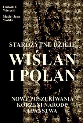 Okładka książki Starożytne dzieje Wiślan i Polan
