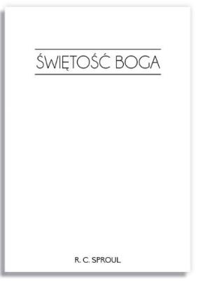Świętość Boga. Autor: R.C. Sproul. SmakLiter.pl Okładka książki Świętość Boga