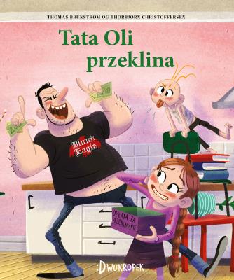 Tata Oli przeklina. Tata Oli. Tom 8. Autor: Brunstrom Thomas. SmakLiter.pl Okładka książki Tata Oli przeklina. Tata Oli. Tom 8