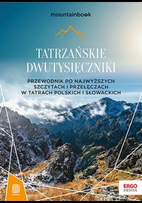 Tatrzańskie dwutysięczniki. Przewodnik po najwyższych szczytach i przełęczach w Tatrach polskich i słowackich. MountainBook wyd. 2. Autor: Bzowski Krzysztof. SmakLiter.pl Okładka książki Tatrzańskie dwutysięczniki. Przewodnik po najwyższych szczytach i przełęczach w Tatrach polskich i słowackich. MountainBook wyd. 2
