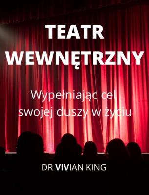 Okładka książki Teatr wewnętrzny. Wspierając cel swojej duszy..