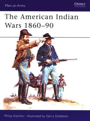 The American Indian Wars 1860-90. Autor: Katcher Philip. SmakLiter.pl Okładka książki The American Indian Wars 1860-90