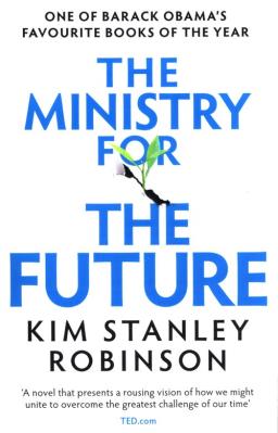 The Ministry for the Future. Autor: Robinson Kim Stanley. SmakLiter.pl Okładka książki The Ministry for the Future