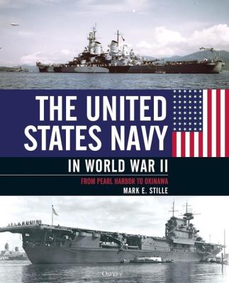 The United States Navy in World War II. Autor: Mark E. Stille. SmakLiter.pl Okładka książki The United States Navy in World War II