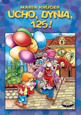 Okładka książki Ucho, dynia, 125!