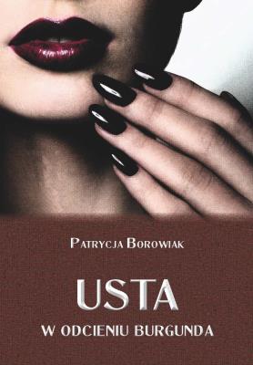 Usta. Autor: Patrycja Borowiak. SmakLiter.pl Okładka książki Usta