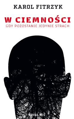 W ciemności. Autor: Karol Fitrzyk. SmakLiter.pl Okładka książki W ciemności