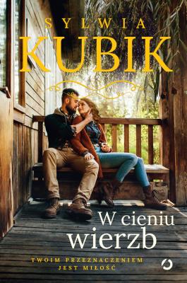 W cieniu wierzb. Autor: Sylwia Kubik. SmakLiter.pl Okładka książki W cieniu wierzb