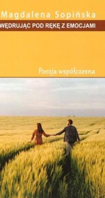 Wędrując pod rękę z emocjami. Autor: Magdalena Sopińska. SmakLiter.pl Okładka książki Wędrując pod rękę z emocjami