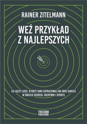 Weź przykład z najlepszych. Autor: Rainer Zitelmann. SmakLiter.pl Okładka książki Weź przykład z najlepszych