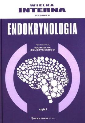 Wielka Interna Endokrynologia Część 1. Autor: Zgliczyński Wojciech. SmakLiter.pl Okładka książki Wielka Interna Endokrynologia Część 1
