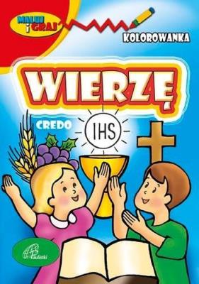 Wierzę - kolorowanka. Autor:   Praca zbiorowa. SmakLiter.pl Okładka książki Wierzę - kolorowanka