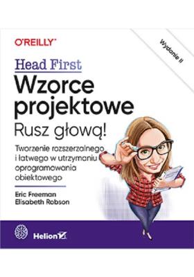 Wzorce projektowe Rusz głową! Tworzenie rozszerzalnego i łatwego w utrzymaniu oprogramowania obiektowego. Autor: Elisabeth Robson. SmakLiter.pl Okładka książki Wzorce projektowe Rusz głową! Tworzenie rozszerzalnego i łatwego w utrzymaniu oprogramowania obiektowego