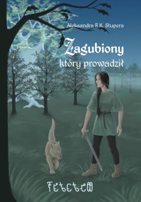 Zagubiony, który prowadził. Autor: Stupera Aleksandra R. K.. SmakLiter.pl Okładka książki Zagubiony, który prowadził