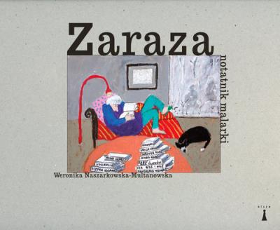 Zaraza. Autor: Naszarkowska-Multanowska Weronika. SmakLiter.pl Okładka książki Zaraza
